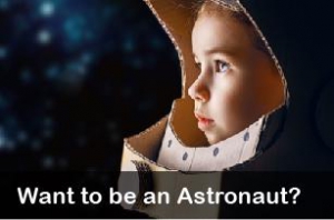 Want To Be an Astronaut